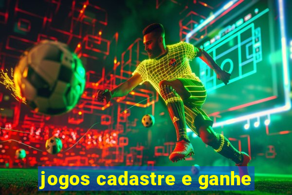 jogos cadastre e ganhe